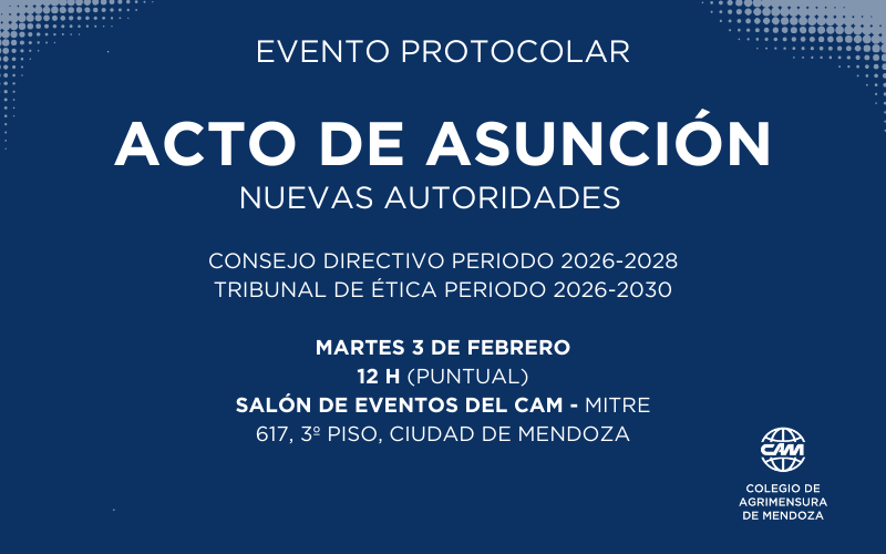 El Colegio de Agrimensura de Mendoza convoca al Acto de Asunción de nuevas autoridades de Consejo Directivo y Tribunal de Ética